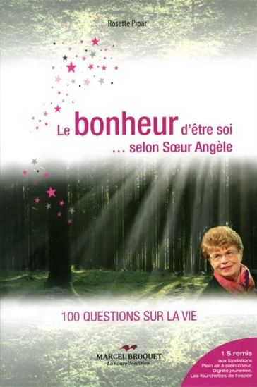 Le bonheur d'être soi... selon soeur Angèle : 100 questions Le bonheur d'être soi... selon soeur Angèle : 100 questions