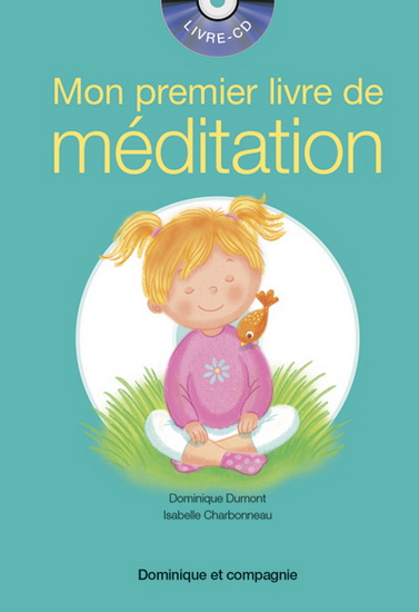 Mon premier livre de méditation + CD Mon premier livre de méditation + CD