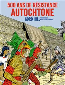 500 ans de résistance autochtone 500 ans de résistance autochtone