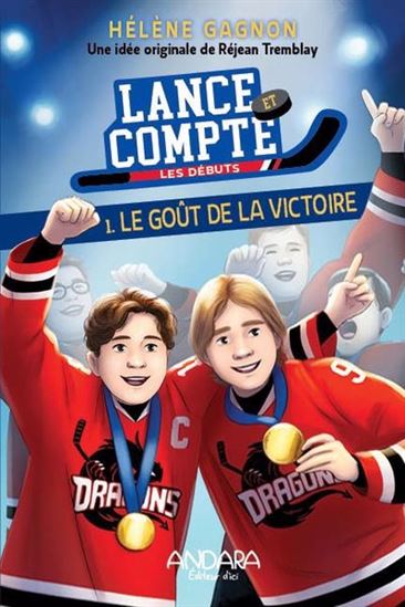 Lance et compte. Les débuts v 01 Le goût de la victoire Lance et compte. Les débuts v 01 Le goût de la victoire