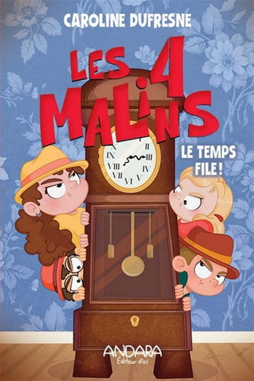 Les 4 malins v 03 Le temps file ! Les 4 malins v 03 Le temps file !