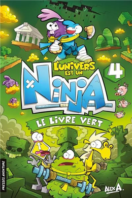 L'univers est un ninja v 04 Le livre vert L'univers est un ninja v 04 Le livre vert
