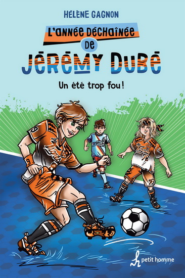 L'année déchaînée de Jérémy Dubé v.02 Un été de fou ! L'année déchaînée de Jérémy Dubé v.02 Un été de fou !