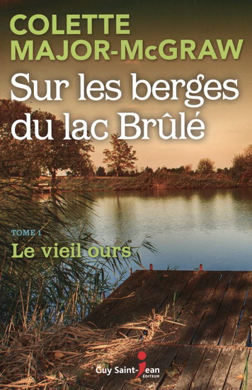 Sur les berges du Lac Brûlé v 01 Le vieil ours Sur les berges du Lac Brûlé v 01 Le vieil ours
