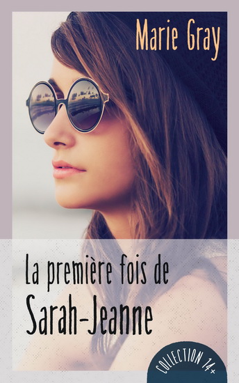 La première fois de Sarah-Jeanne La première fois de Sarah-Jeanne