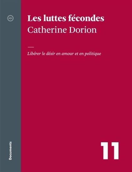 Les Luttes fécondes : libérer le désir en amour et en politique Les Luttes fécondes : libérer le désir en amour et en politique