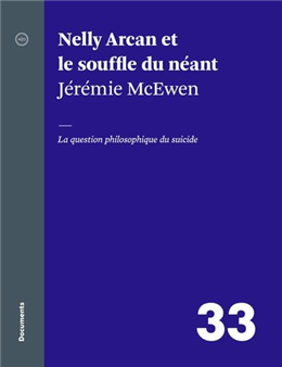 Nelly Arcan et le souffle du néant Nelly Arcan et le souffle du néant