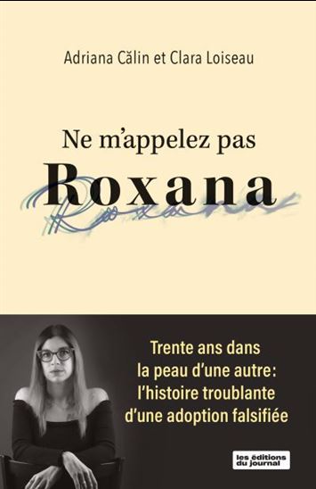 Ne m'appelez pas Roxana Ne m'appelez pas Roxana