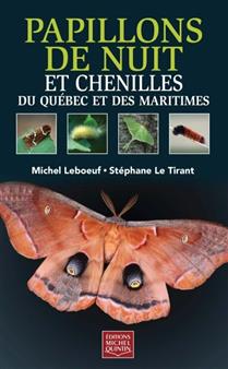 Papillons de nuit et chenilles du Québec et des Maritimes (souple Papillons de nuit et chenilles du Québec et des Maritimes (souple