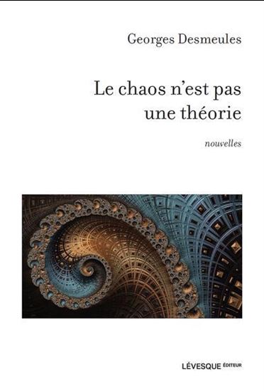 Le chaos n'est pas une théorie Le chaos n'est pas une théorie