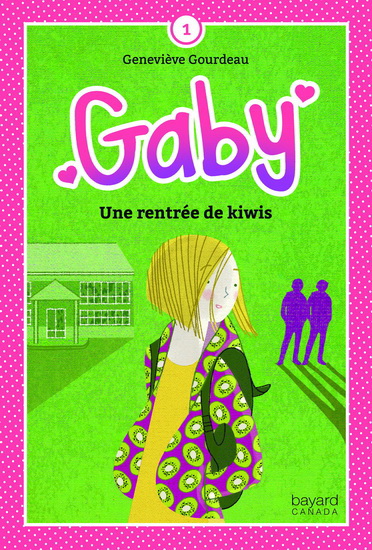 Gaby v 01 : Une rentrée de kiwis Gaby v 01 : Une rentrée de kiwis
