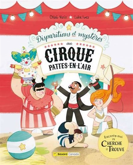 Disparitions et mystères au cirque Pattes-en-l'air Disparitions et mystères au cirque Pattes-en-l'air