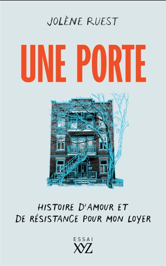 Une porte. Histoire d'amour et de résistance pour mon loyer Une porte. Histoire d'amour et de résistance pour mon loyer