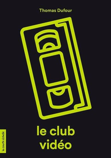 Le club vidéo Le club vidéo