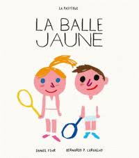 La balle jaune La balle jaune