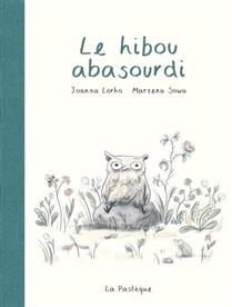 Le hibou abasourdi Le hibou abasourdi