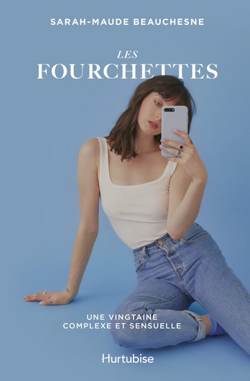 Les fourchettes. Une vingtaine complexe et sensuelle Les fourchettes. Une vingtaine complexe et sensuelle