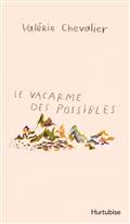 Le vacarme des possibles Le vacarme des possibles