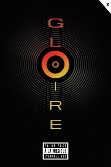 Gloire v 02 Faire face à la musique Gloire v 02 Faire face à la musique