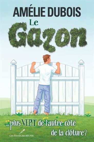 Le gazon... plus vert de l'autre côté de la clôture ? Le gazon... plus vert de l'autre côté de la clôture ?