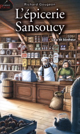L'épicerie Sansoucy v 01 (poche) Le p'tit bonheur L'épicerie Sansoucy v 01 (poche) Le p'tit bonheur