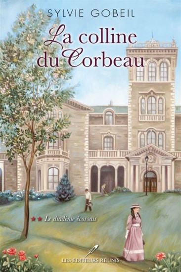 La colline du corbeau v 02 Le diadème écossais La colline du corbeau v 02 Le diadème écossais