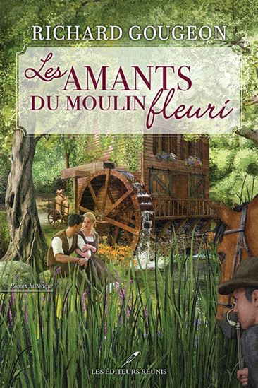 Les amants du moulin fleuri Les amants du moulin fleuri