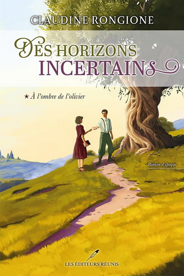 Des horizons incertains v 01 A l'ombre de l'olivier Des horizons incertains v 01 A l'ombre de l'olivier