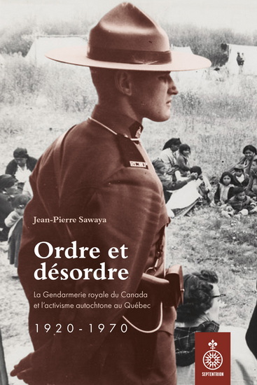 Ordre colonial et désordre autochtone. La gendarmerie royale du Ordre colonial et désordre autochtone. La gendarmerie royale du