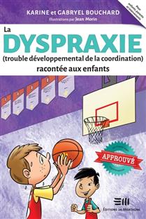 La dyspraxie racontée aux enfants La dyspraxie racontée aux enfants
