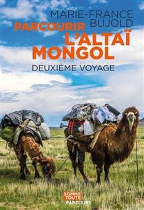 Parcourir l'Altaï mongol. Deuxième voyage Parcourir l'Altaï mongol. Deuxième voyage