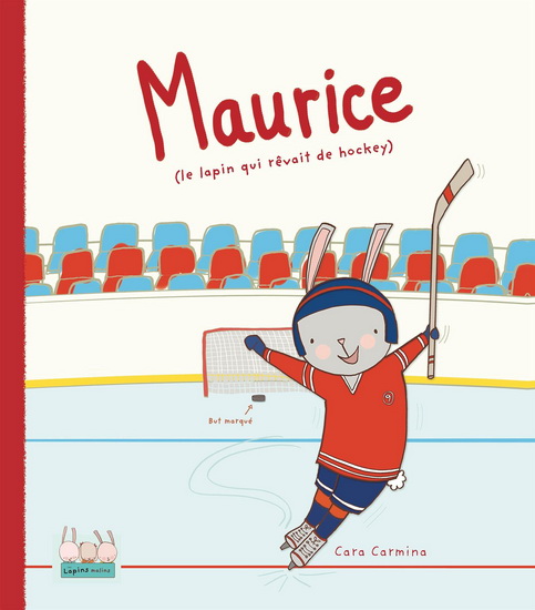 Maurice (le lapin qui rêvait de hockey) Maurice (le lapin qui rêvait de hockey)