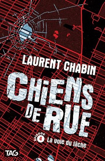 Chiens de rue v 04 La voie du lâche Chiens de rue v 04 La voie du lâche