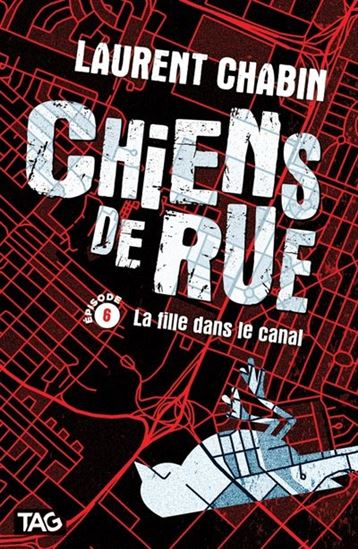 Chiens de rue v 06 La fille dans le canal Chiens de rue v 06 La fille dans le canal