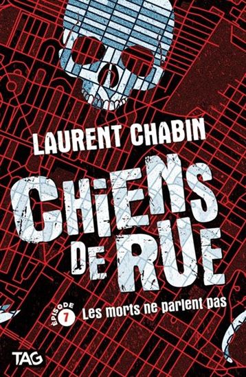 Chiens de rue v 07 Les morts ne parlent pas Chiens de rue v 07 Les morts ne parlent pas