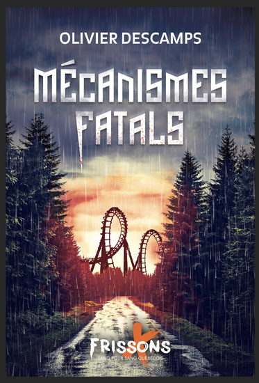 Mécanismes fatals Mécanismes fatals