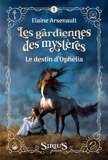 Les gardiennes des mystères v 01 Le destin d'Ophélia Les gardiennes des mystères v 01 Le destin d'Ophélia