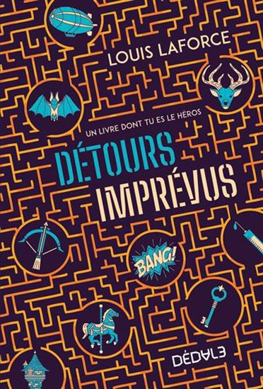 Détours imprévus. Un livre dont tu es le héros Détours imprévus. Un livre dont tu es le héros