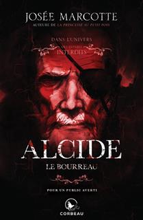 Alcide, le bourreau Alcide, le bourreau