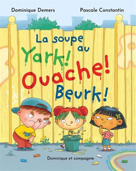 La soupe au Yark ! Ouache ! Beurk ! La soupe au Yark ! Ouache ! Beurk !