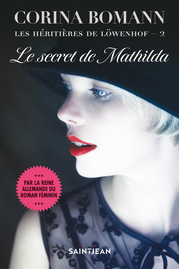 Les héritières de Löwenhof v 02 Le secret de Mathilda Les héritières de Löwenhof v 02 Le secret de Mathilda