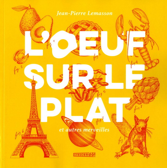 L'oeuf sur le plat et autres merveilles L'oeuf sur le plat et autres merveilles