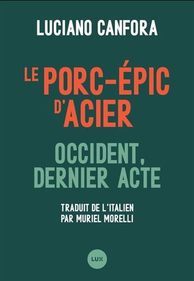 Le porc-épic d'acier. Occident, dernier acte Le porc-épic d'acier. Occident, dernier acte