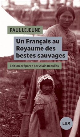 Un Français au Royaume des bestes sauvages Un Français au Royaume des bestes sauvages
