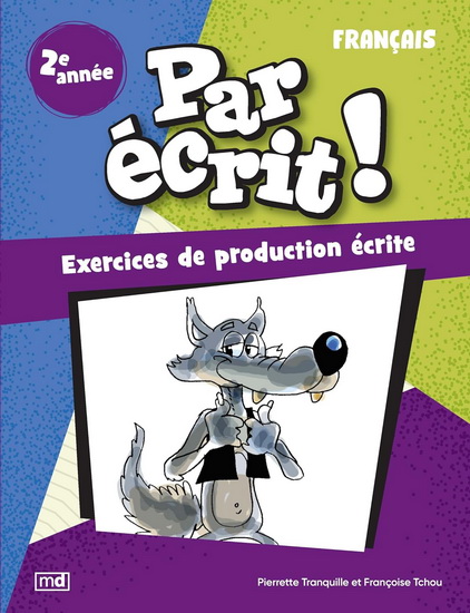 Par écrit ! Français 2e année Par écrit ! Français 2e année