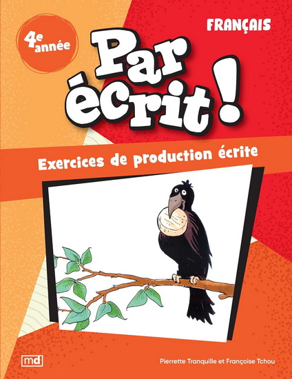 Par écrit ! Français 4e année Par écrit ! Français 4e année