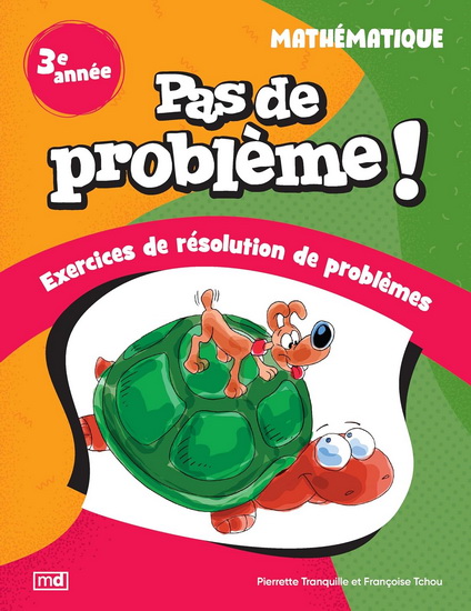 Pas de problème ! Mathématique 3e année Pas de problème ! Mathématique 3e année