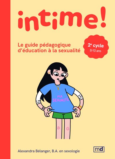 Intime ! 2e cycle Le guide pédagogique d'éducation à la sexu Intime ! 2e cycle Le guide pédagogique d'éducation à la sexu