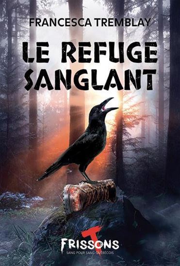 Le refuge sanglant Le refuge sanglant