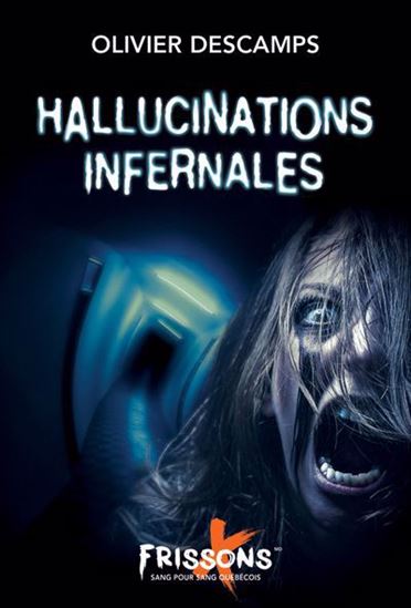 Hallucinations infernales Hallucinations infernales
